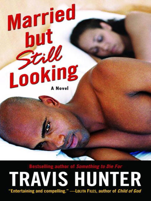 Title details for Married but Still Looking by Travis Hunter - Available